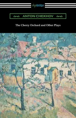 Višňový sad a iné hry - The Cherry Orchard and Other Plays