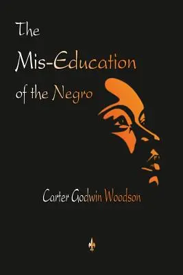 Nesprávna výchova černochov - The Mis-Education of the Negro