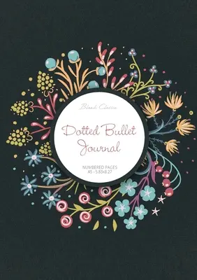 Bodkovaný denník Bullet Journal: Stredný formát A5 - 5,83X8,27 (Jarný veniec) - Dotted Bullet Journal: Medium A5 - 5.83X8.27 (Spring Wreath)