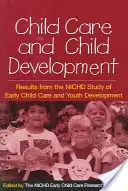 Starostlivosť o deti a ich vývoj: Výsledky Nichdovej štúdie o ranej starostlivosti o deti a rozvoji mládeže - Child Care and Child Development: Results from the Nichd Study of Early Child Care and Youth Development