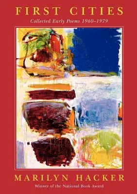 Prvé mestá: Zbierka raných básní 1960-1979 - First Cities: Collected Early Poems 1960-1979