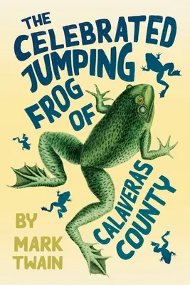 Slávny žabiak z okresu Calaveras - The Celebrated Jumping Frog of Calaveras County