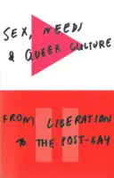 Sex, potreby a queer kultúra: Od oslobodenia po postgay - Sex, Needs, and Queer Culture: From Liberation to the Postgay