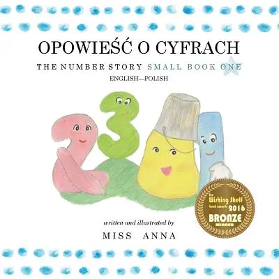 The Number Story 1 OPOWIEŚĆ O CYFRACH: Small Book One anglicko-poľský - The Number Story 1 OPOWIEŚĆ O CYFRACH: Small Book One English-Polish