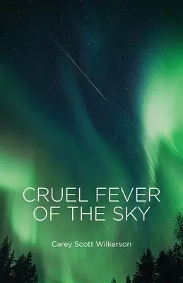 Krutá horúčka oblohy - Cruel Fever of the Sky