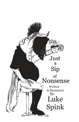Len dúšok nezmyslu - Just a Sip of Nonsense