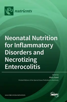 Výživa novorodencov pri zápalových ochoreniach a nekrotizujúcej enterokolitíde - Neonatal Nutrition for Inflammatory Disorders and Necrotizing Enterocolitis