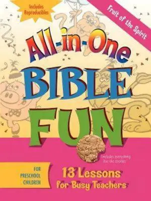 Biblická zábava pre deti v predškolskom veku: Ovocie Ducha: 13 lekcií pre zaneprázdnených učiteľov - All-In-One Bible Fun for Preschool Children: Fruit of the Spirit: 13 Lessons for Busy Teachers