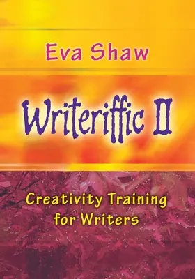 Writeriffic II: Tréning kreativity pre spisovateľov - Writeriffic II: Creativity Training for Writers