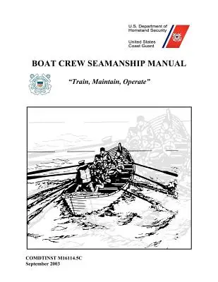 Príručka pre posádku lode: Seamanship Manual - Boat Crew Seamanship Manual