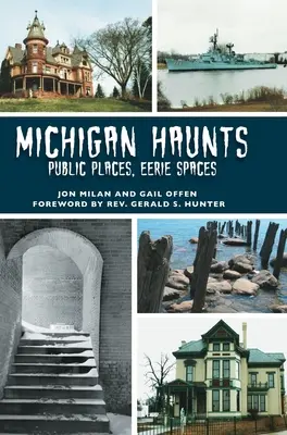 Michiganské strašidlá: Verejné miesta, strašidelné priestory - Michigan Haunts: Public Places, Eerie Spaces