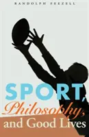 Šport, filozofia a dobrý život - Sport, Philosophy, and Good Lives