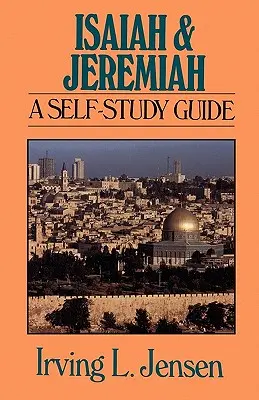 Izaiáš a Jeremiáš: Samostudijná príručka - Isaiah & Jeremiah: A Self-Study Guide