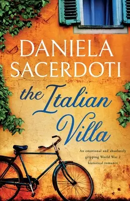 Talianska vila: Emotívna a absolútne strhujúca historická romanca z 2. svetovej vojny - The Italian Villa: An emotional and absolutely gripping WW2 historical romance
