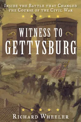 Svedok Gettysburgu: Svedectvo o bitke, ktorá zmenila priebeh občianskej vojny - Witness to Gettysburg: Inside the Battle That Changed the Course of the Civil War