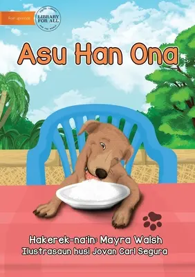 Pes sa nažral - Asu Han Ona - The Dog Has Eaten - Asu Han Ona