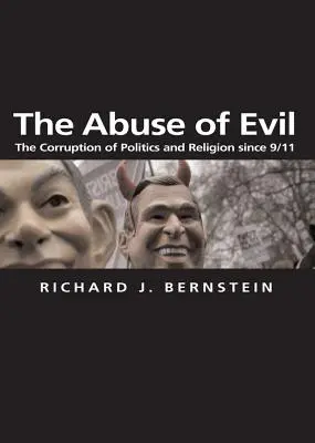 Zneužívanie zla: Korupcia politiky a náboženstva od 11. septembra - The Abuse of Evil: The Corruption of Politics and Religion Since 9/11