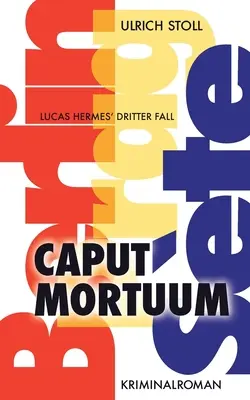 Caput Mortuum: Kriminálny román - Caput Mortuum: Kriminalroman