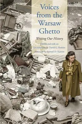 Hlasy z varšavského geta: písanie našej histórie - Voices from the Warsaw Ghetto: Writing Our History