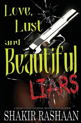 Láska, chtíč a krásne klamárky - Love, Lust & Beautiful Liars