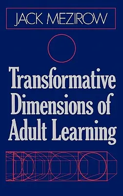 Transformačné dimenzie vzdelávania dospelých - Transformative Dimensions of Adult Learning