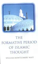 Formatívne obdobie islamského myslenia - The Formative Period of Islamic Thought