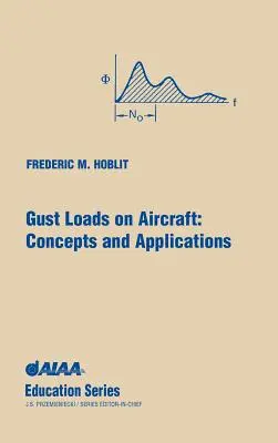 Gust Loads on Aircraft: Koncepcie a aplikácie - Gust Loads on Aircraft: Concepts & Applications
