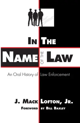 V mene zákona: V mene zákona: ústna história presadzovania práva - In the Name of the Law: An Oral History of Law Enforcement
