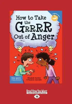 Ako sa zbaviť hnevu: Revidované a aktualizované vydanie (veľká tlač 16pt) - How to Take the Grrrr Out of Anger: Revised & Updated Edition (Large Print 16pt)