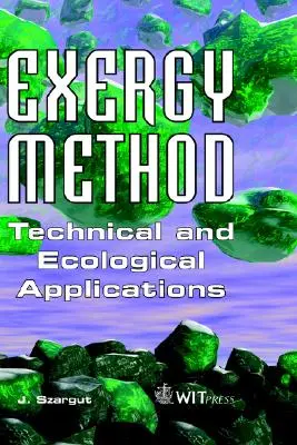 Exergická metóda: Technické a ekologické aplikácie - Exergy Method: Technical and Ecological Applications