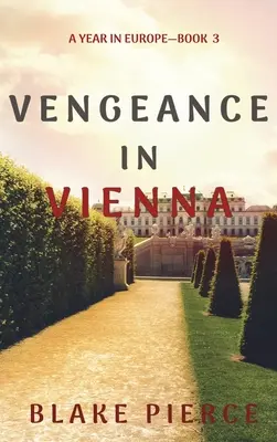 Pomsta vo Viedni (A Year in Europe-Book 3) - Vengeance in Vienna (A Year in Europe-Book 3)