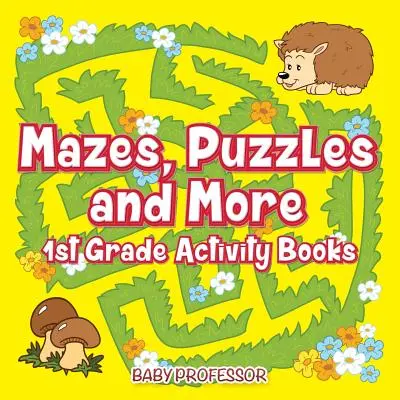 Bludiská, hádanky a ďalšie knihy aktivít pre 1. ročník - Mazes, Puzzles and More 1st Grade Activity Books