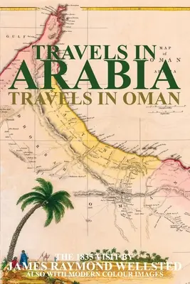 Cesty po Arábii: Cesty po Ománe - Travels in Arabia: Travels in Oman