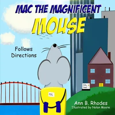 Veľkolepá myš Mac: Myšiak Mac: Nasleduje pokyny Myšiak Mac: Nasleduje pokyny Myšiak Mac: Nasleduje pokyny - Mac the Magnificent Mouse: Follows Directions
