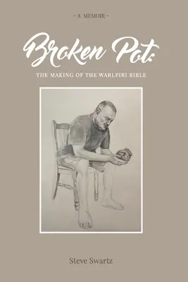 Rozbitý hrniec: Tvorba Biblie Warlpiri - Broken Pot: The Making of the Warlpiri Bible
