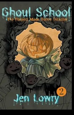 Škola pre strašidlá: The Harvest Moon Dance Disaster - Ghoul School: The Harvest Moon Dance Disaster