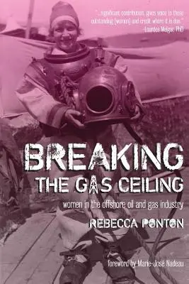 Prelomenie plynového stropu: Ženy v ropnom a plynárenskom priemysle na mori - Breaking the Gas Ceiling: Women in the Offshore Oil and Gas Industry