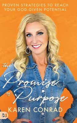 Prísľub cieľa: Osvedčené stratégie na dosiahnutie vášho Bohom daného potenciálu - The Promise of Purpose: Proven Strategies to Reach Your God-given Potential