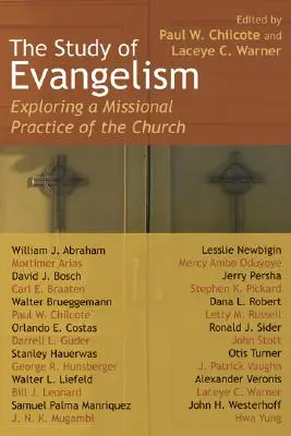Štúdium evanjelizácie: Evanjelizácia: Výklad o evanjelizácii a o misijnej praxi cirkvi. - The Study of Evangelism: Exploring a Missional Practice of the Church