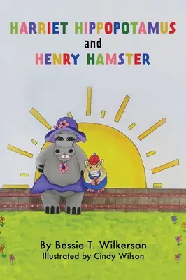 Harriet Hippopotamus a Henry Hamster - Harriet Hippopotamus and Henry Hamster