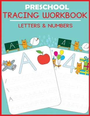 Pracovný zošit na obkresľovanie pre predškolákov: Písmená a číslice - Preschool Tracing Workbook: Letters and Numbers