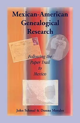 Mexicko-americký genealogický výskum: Po papierovej stope do Mexika - Mexican-American Genealogical Research: Following the Paper Trail to Mexico