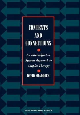 Kontexty a súvislosti: Intersubjektívny systémový prístup k párovej terapii - Contexts and Connections: An Intersubjective Systems Approach to Couples Therapy