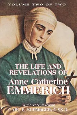 Život a zjavenia Anny Kataríny Emmerichovej, zv. 2 - The Life & Revelations of Anne Catherine Emmerich, Vol. 2