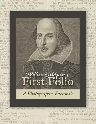 William Shakespeare's First Folio: Fotografické faksimile - William Shakespeare's First Folio: A Photographic Facsimile