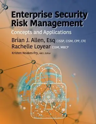Riadenie bezpečnostných rizík v podniku: Koncepcie a aplikácie - Enterprise Security Risk Management: Concepts and Applications
