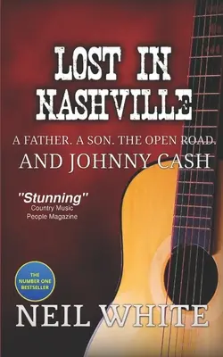 Stratený v Nashville: Otec. Syn. Otvorená cesta. A Johnny Cash - Lost In Nashville: A Father. A Son. The Open Road. And Johnny Cash
