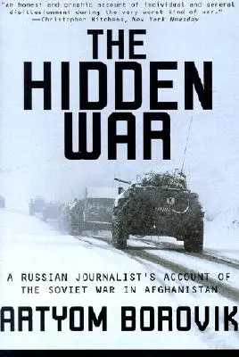 Skrytá vojna: Správa ruského novinára o sovietskej vojne v Afganistane - Hidden War: A Russian Journalist's Account of the Soviet War in Afghanistan