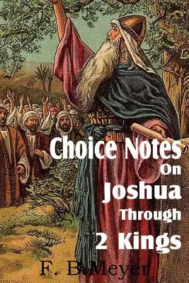 Vybrané poznámky k Jozue až 2. kráľovskej knihe - Choice Notes on Joshua Through 2 Kings
