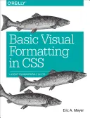 Základné vizuálne formátovanie v CSS: Základy rozvrhnutia v CSS - Basic Visual Formatting in CSS: Layout Fundamentals in CSS